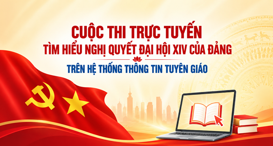 Cuộc thi trực tuyến tìm hiểu Nghị quyết Đại hội XIV của Đảng trên Hệ thống thông tin Tuyên giáo
